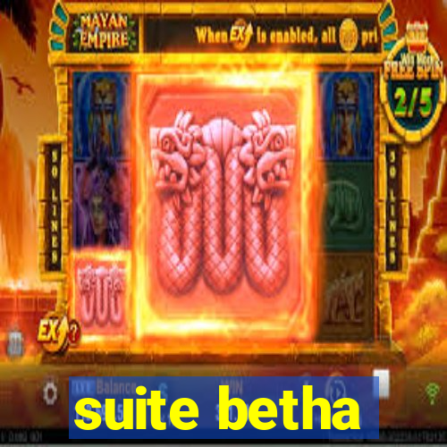 suite betha